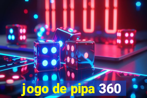 jogo de pipa 360